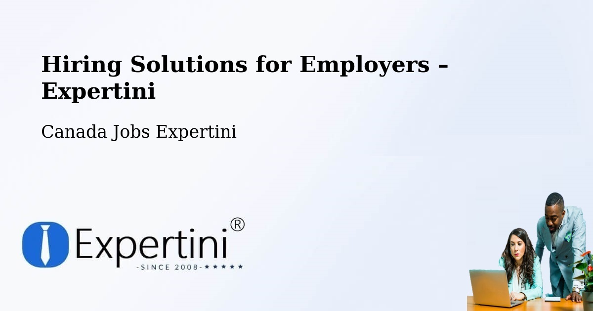 Hiring Solutions for Employers in Hamilton - Hamilton, Canada Jobs Expertini