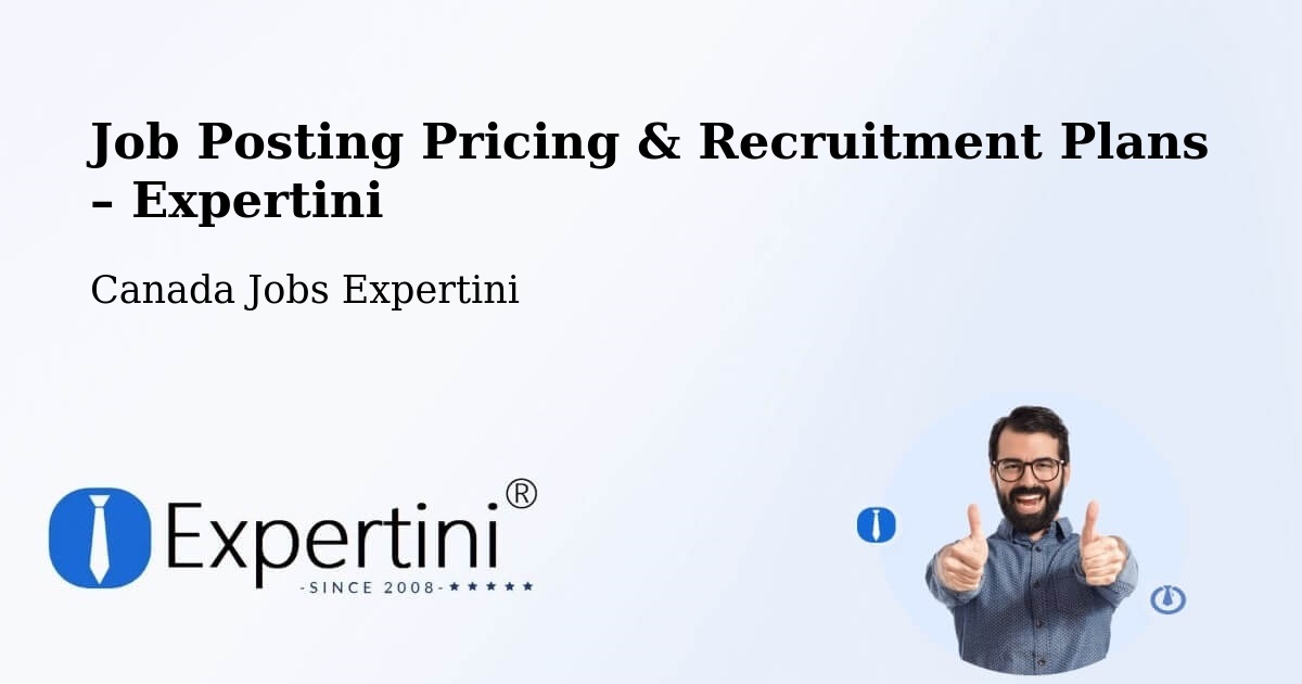 Job Posting Pricing & Recruitment Plans – Hamilton - Hamilton, Canada Jobs Expertini